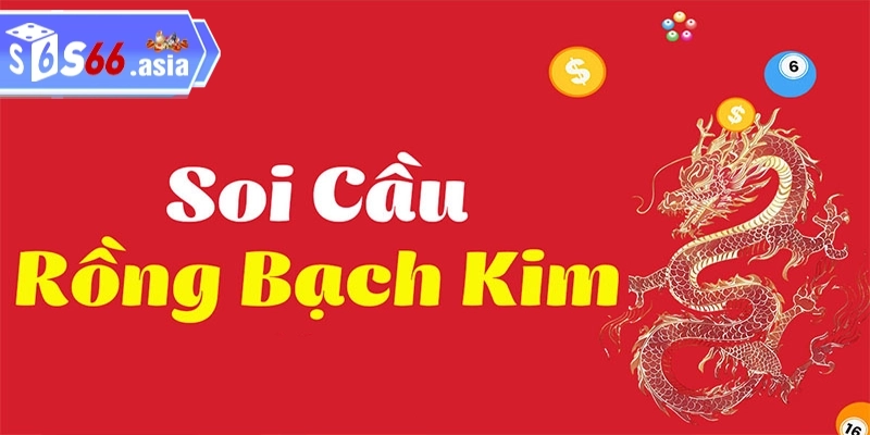 Tìm hiểu về giờ vàng chốt số rồng bạch kim